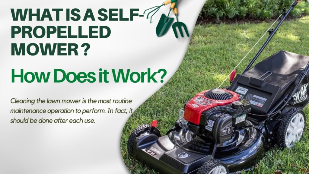 What Is A Self Propelled Mower And How Does It Work Haute Life Hub