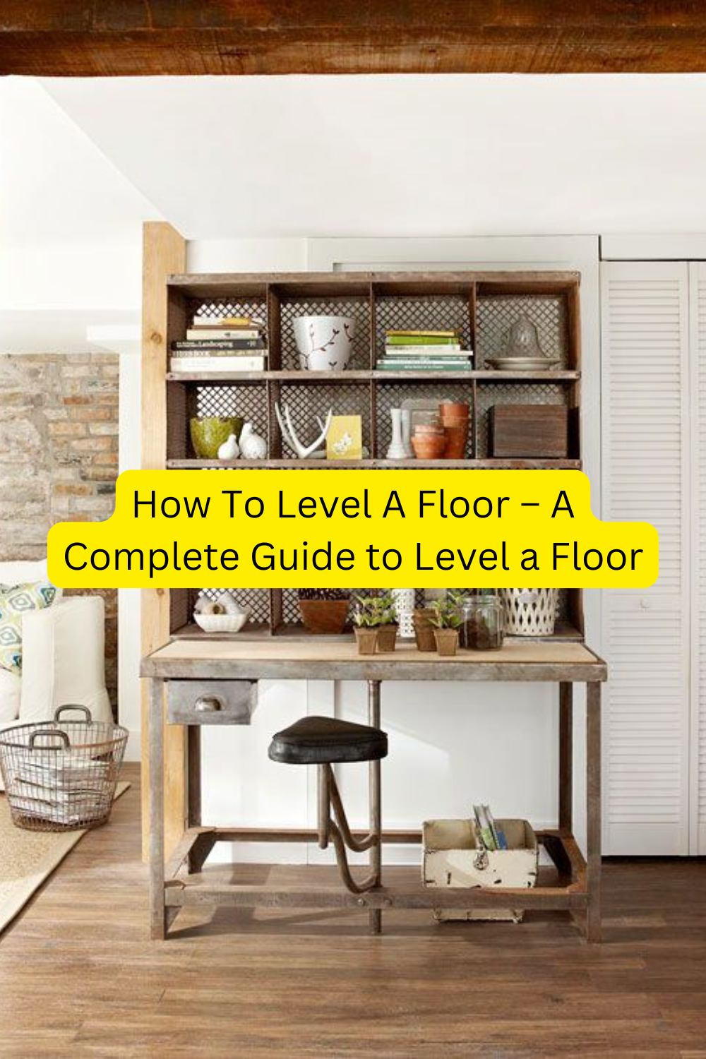 How To Level A Floor – A Complete Guide to Level a Floor